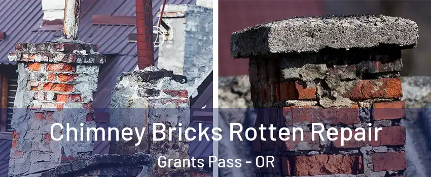  Chimney Bricks Rotten Repair Grants Pass - OR