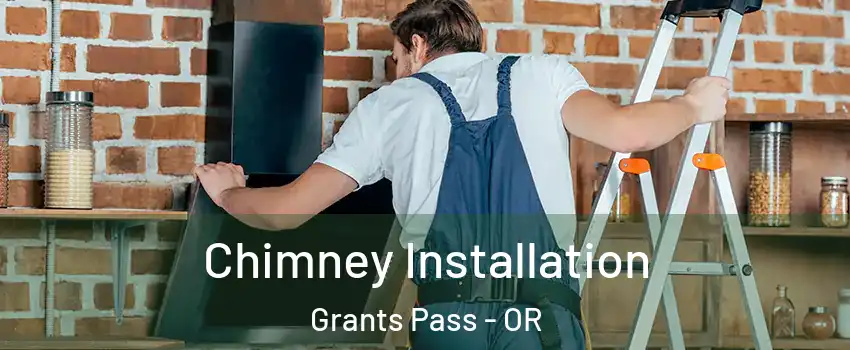  Chimney Installation Grants Pass - OR
