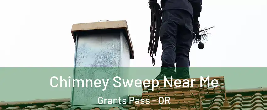  Chimney Sweep Near Me Grants Pass - OR