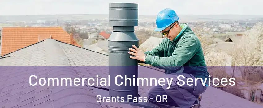  Commercial Chimney Services Grants Pass - OR