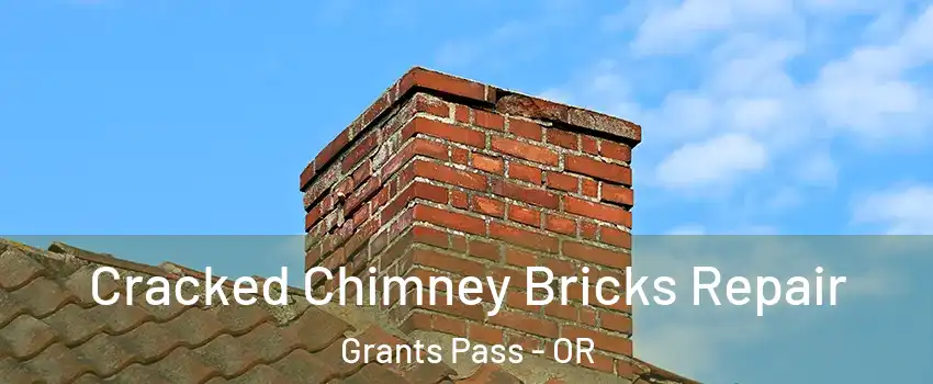  Cracked Chimney Bricks Repair Grants Pass - OR