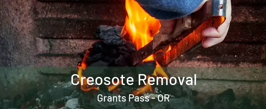  Creosote Removal Grants Pass - OR