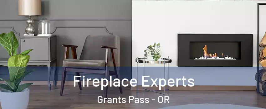  Fireplace Experts Grants Pass - OR