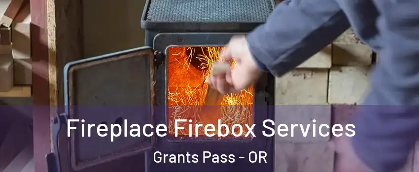  Fireplace Firebox Services Grants Pass - OR