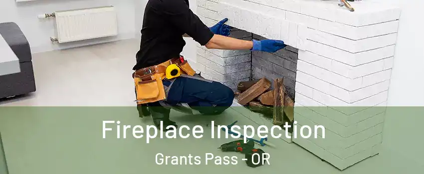  Fireplace Inspection Grants Pass - OR