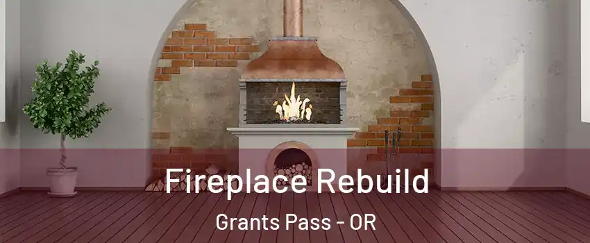  Fireplace Rebuild Grants Pass - OR