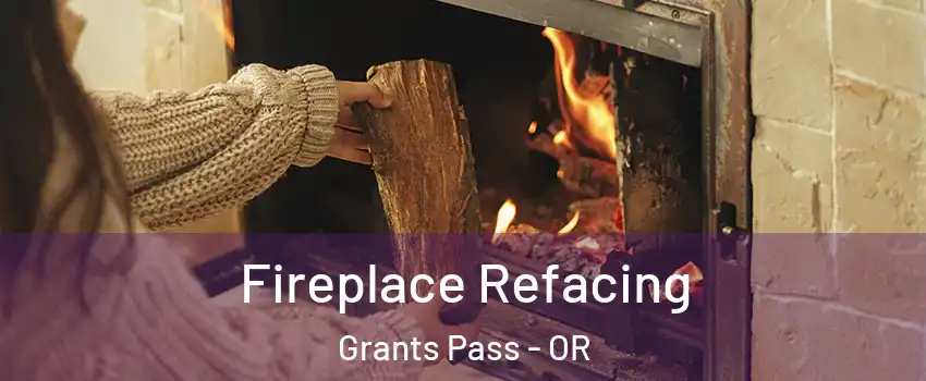  Fireplace Refacing Grants Pass - OR