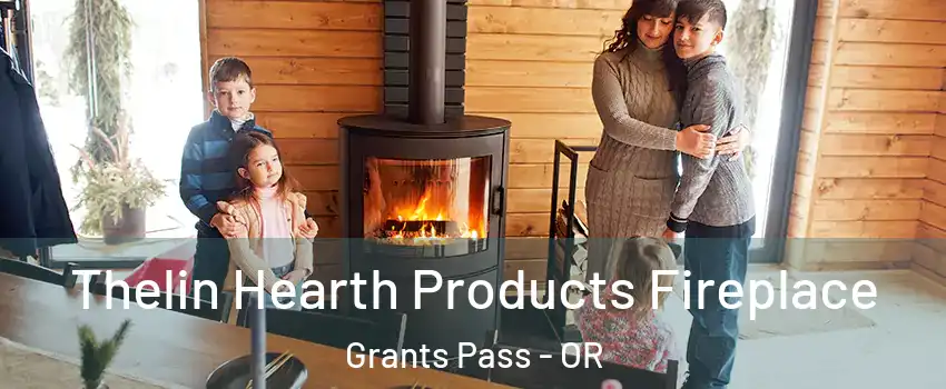  Thelin Hearth Products Fireplace Grants Pass - OR